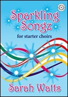 SPARKLING SONGZ for starter choirs