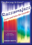 RAZZAMAJAZZ DUETS AND TRIOS FOR RECORDER