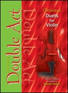 CHRISTMAS DOUBLE ACT (Duets for Violin)