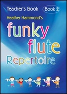 FUNKY FLUTE REPERTOIRE Book 2 (Flute Teacher's Book)