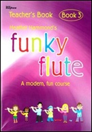 FUNKY FLUTE Book 3 (Flute Teacher's Book)