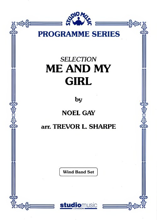 Me and My Girl (Selection) (Concert Band - Score and Parts)