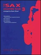 SAX ENSEMBLE BOOK 3 (A(S)AAT(B) Saxophone Quartet)