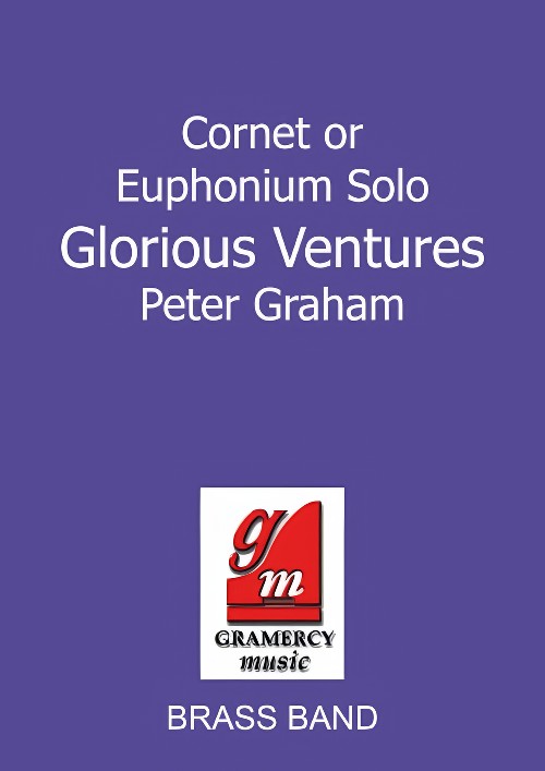 Glorious Ventures (Cornet or Euphonium Solo with Brass Band - Score and Parts)