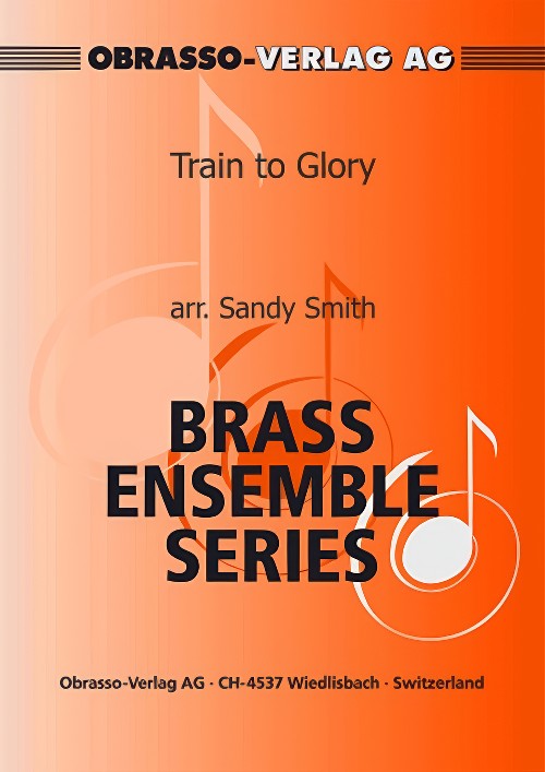 Train to Glory (10 Piece Brass Ensemble - Score and Parts)