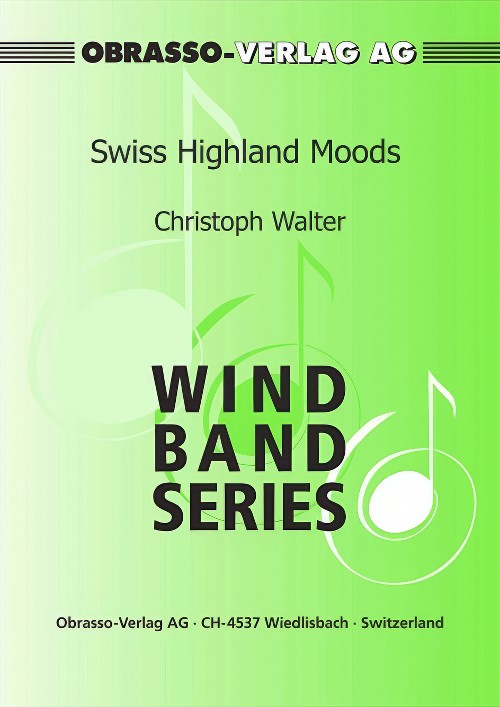 Swiss Highland Moods (Concert Band - Score and Parts)