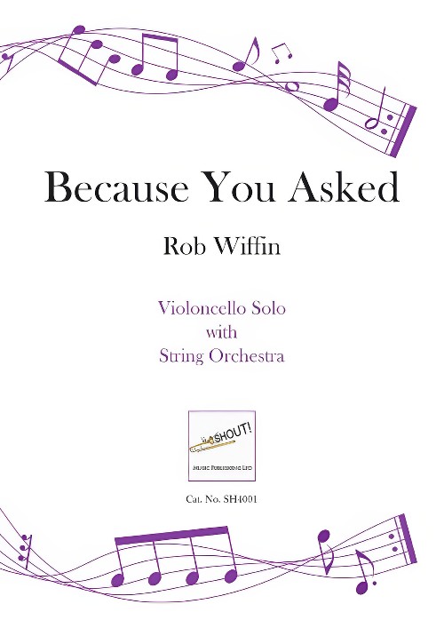 Because You Asked (Cello Solo with String Orchestra - Score and Parts)