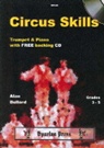 CIRCUS SKILLS (Trumpet & Piano & CD)