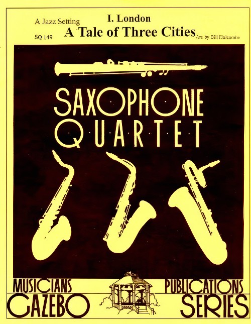 A Tale of Three Cities - I. London (Saxophone Quartet - Score and Parts)