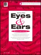 EYES AND EARS BOOK 4 - Advanced (Saxophone)