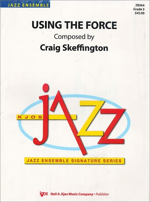 Using the Force (Jazz Ensemble - Score and Parts)